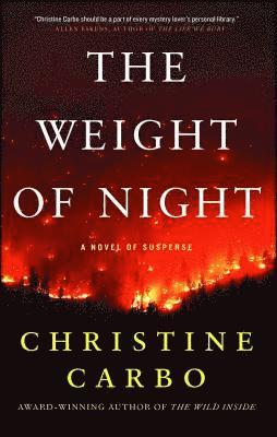 Christine Carbo - The Weight of Night: A Novel of Suspense, Häftad