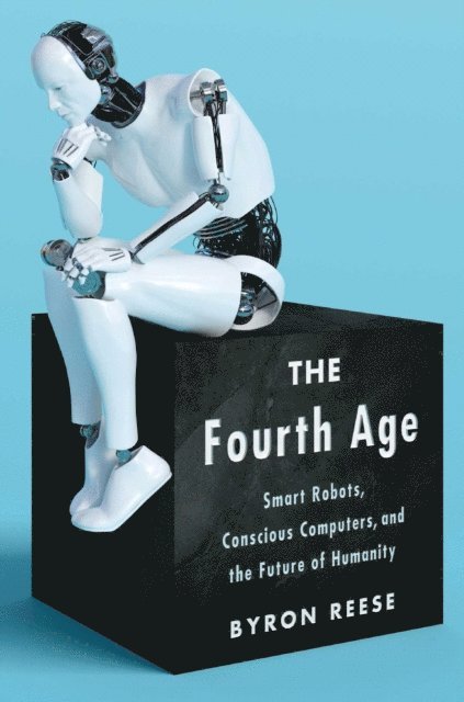 Byron Reese - Fourth Age, E-bok