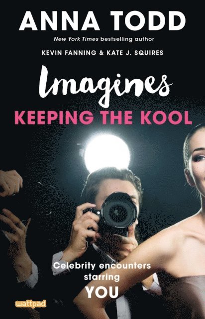 Kate J. Squires, Kevin Fanning, Anna Todd - Imagines: Keeping the Kool, E-bok