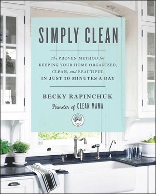Becky Rapinchuk - Simply Clean, Häftad. Tillgänglighet: Lägg i varukorg