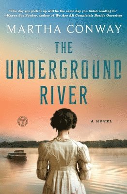 Martha Conway - The Underground River, Häftad