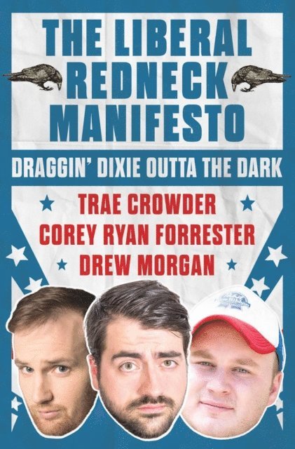 Drew Morgan, Corey Ryan Forrester, Trae Crowder - Liberal Redneck Manifesto, E-bok