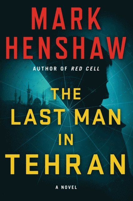 Mark Henshaw - Last Man in Tehran, E-bok