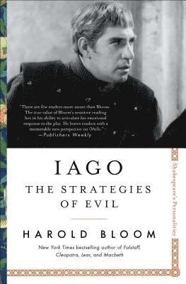 Harold Bloom - Iago: The Strategies of Evil, Häftad