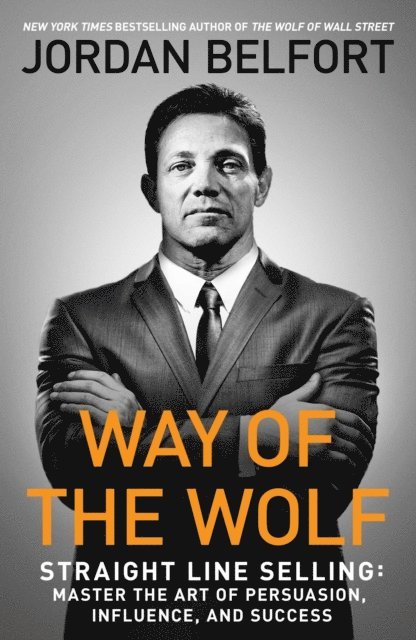 Jordan Belfort - Way of the Wolf, E-bok