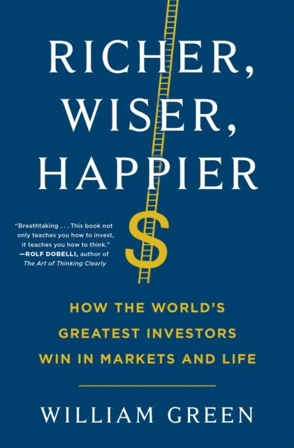 William Green - Richer, Wiser, Happier, E-bok