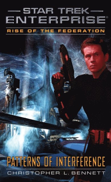 Christopher L. Bennett - Rise of the Federation: Patterns of Interference, E-bok