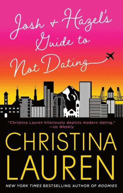 Christina Lauren - Josh and Hazel's Guide to Not Dating, E-bok
