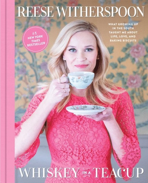 Reese Witherspoon - Whiskey in a Teacup, E-bok
