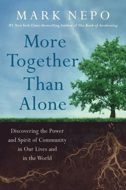 Mark Nepo - More Together Than Alone, E-bok
