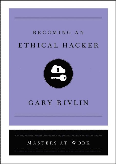Gary Rivlin - Becoming an Ethical Hacker, E-bok