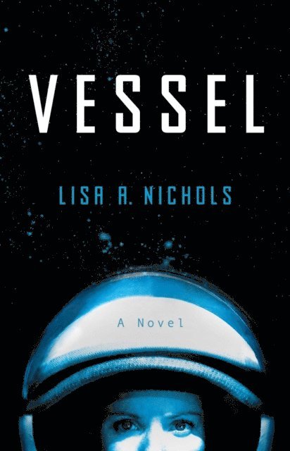 Lisa A. Nichols - Vessel, E-bok