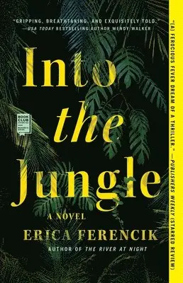 Erica Ferencik - Into the Jungle, Häftad