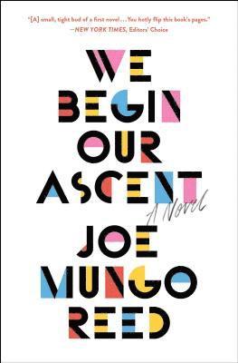 Joe Mungo Reed - We Begin Our Ascent, Häftad