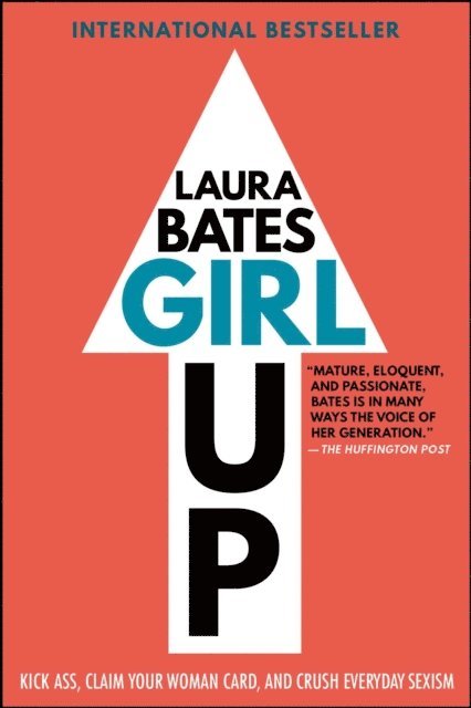 Laura Bates - Girl Up, E-bok