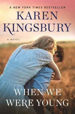 Karen Kingsbury - When We Were Young, Häftad