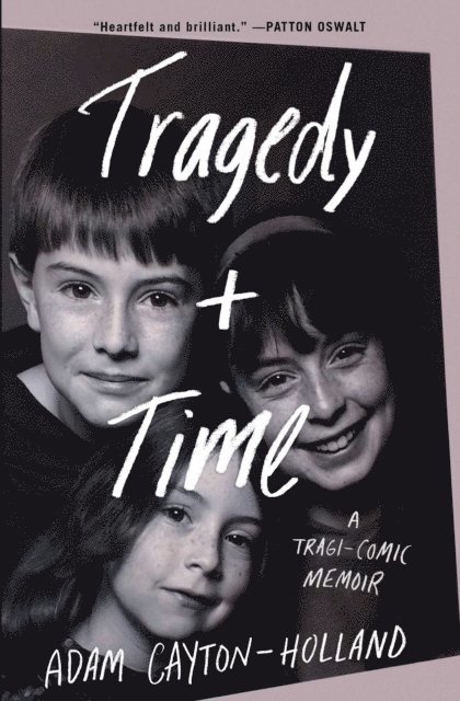 Adam Cayton-Holland - Tragedy Plus Time, E-bok