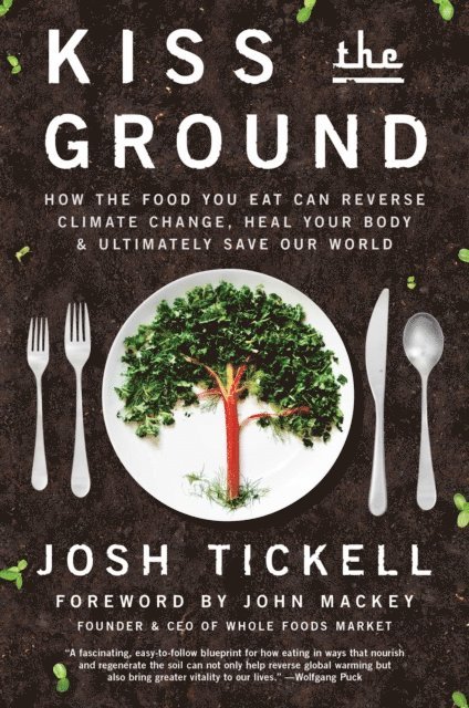 Josh Tickell - Kiss the Ground, E-bok