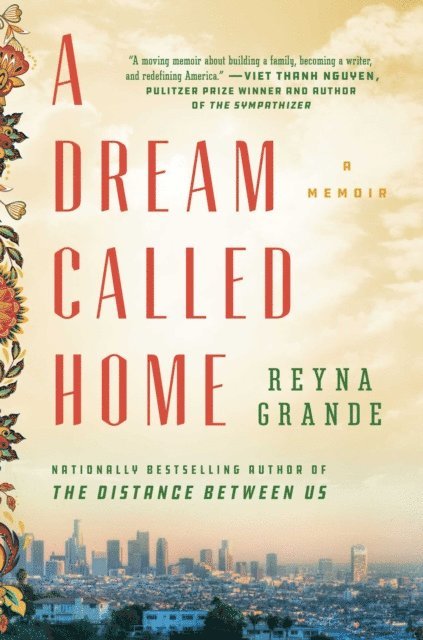 Reyna Grande - Dream Called Home, E-bok