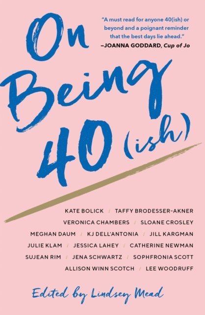 Lindsey Mead - On Being 40(ish), E-bok