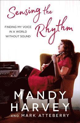 Mandy Harvey, Mark Attebury - Sensing the Rhythm, Häftad