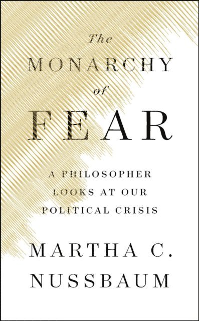 Martha C. Nussbaum - Monarchy of Fear, E-bok