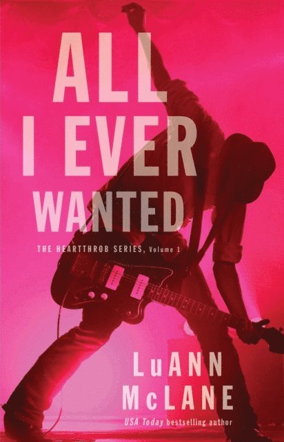 LuAnn McLane - All I Ever Wanted, E-bok