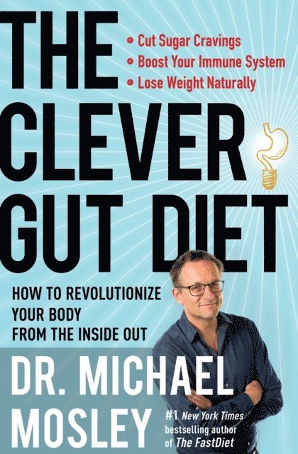 Dr Michael Mosley - Clever Gut Diet, E-bok