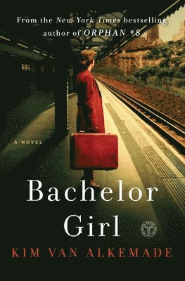 Kim van Alkemade - Bachelor Girl, Häftad. Tillgänglighet: Lägg i varukorg
