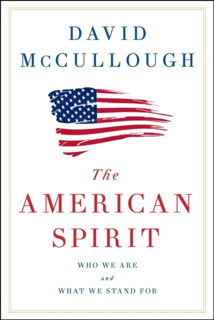 David McCullough - American Spirit, E-bok