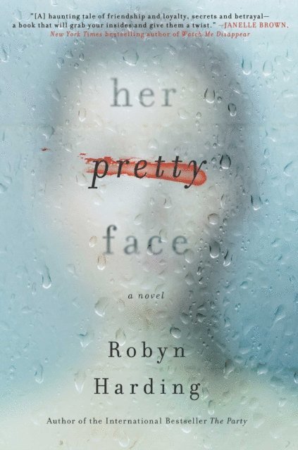 Robyn Harding - Her Pretty Face, E-bok