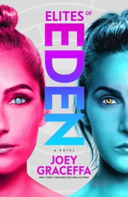 Joey Graceffa - Elites of Eden, E-bok