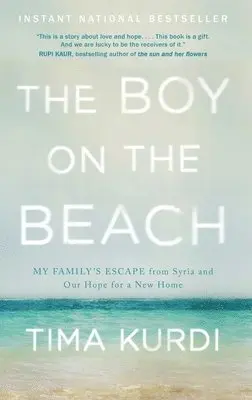 Tima Kurdi - The Boy on the Beach: My Family's Escape from Syria and Our Hope for a New Home, Häftad. Tillgänglighet: Lägg i varukorg