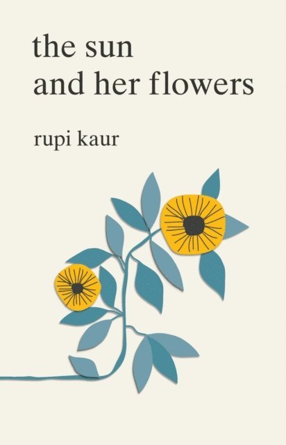 Rupi Kaur - Sun and Her Flowers, E-bok