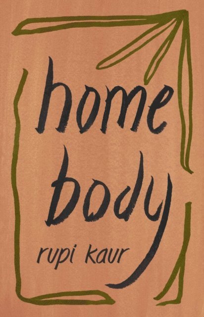 Rupi Kaur - Home Body, E-bok