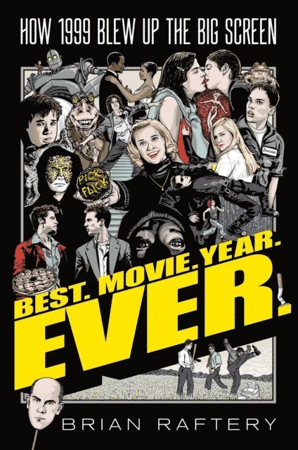 Brian Raftery - Best. Movie. Year. Ever., E-bok