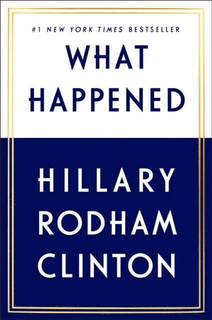 Hillary Rodham Clinton - What Happened, E-bok