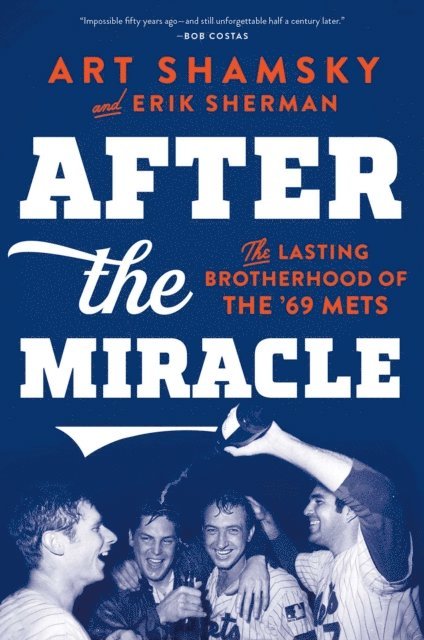 Erik Sherman, Art Shamsky - After the Miracle, E-bok