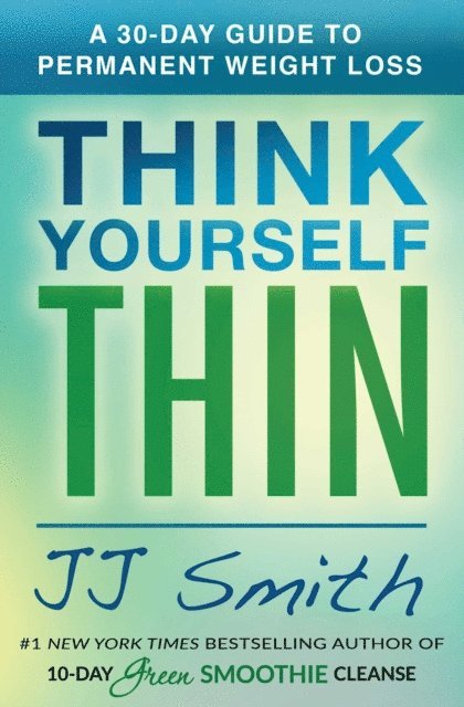 JJ Smith - Think Yourself Thin, E-bok