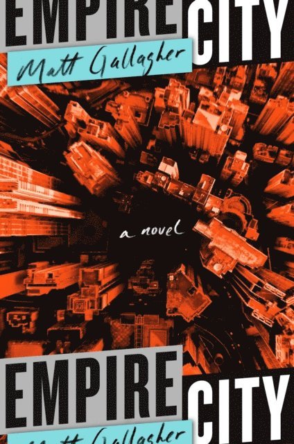 Matt Gallagher - Empire City, E-bok