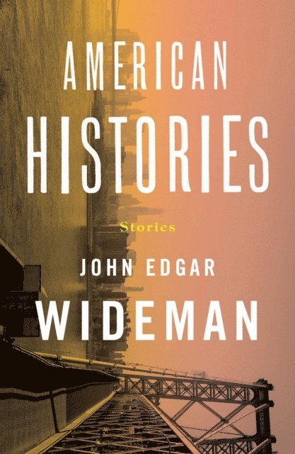 John Edgar Wideman - American Histories, E-bok