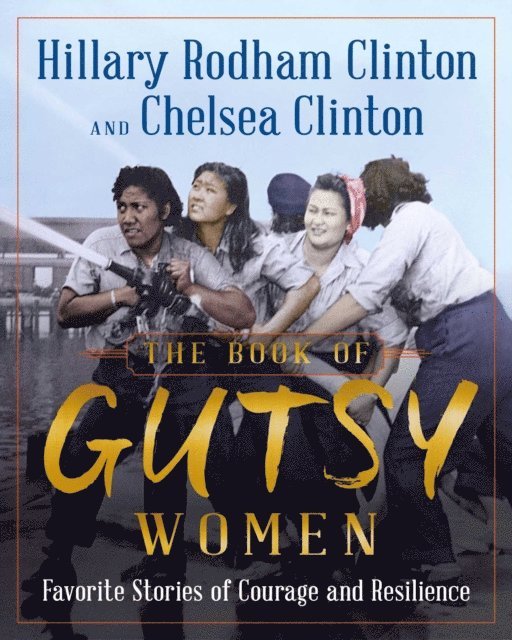 Chelsea Clinton, Hillary Rodham Clinton - Book of Gutsy Women, E-bok