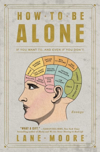 Lane Moore - How to Be Alone, E-bok