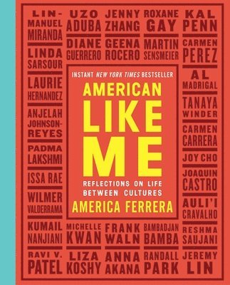 America Ferrera - American Like Me: Reflections on Life Between Cultures, Häftad