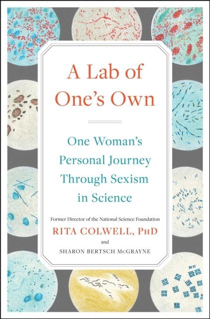 Sharon Bertsch McGrayne, Rita Colwell - Lab of One's Own, E-bok