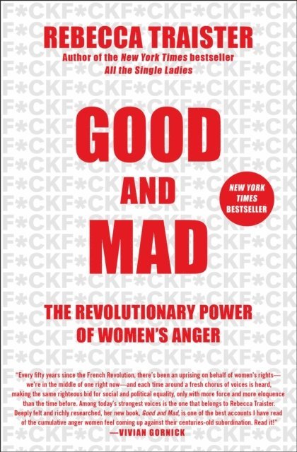 Rebecca Traister - Good and Mad, E-bok