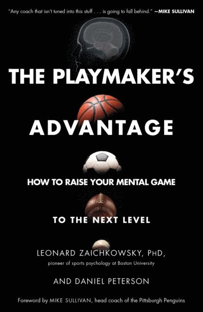 Daniel Peterson, Leonard Zaichkowsky - Playmaker's Advantage, E-bok