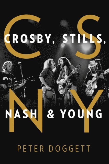Peter Doggett - CSNY, E-bok