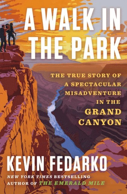 Kevin Fedarko - Walk in the Park, E-bok