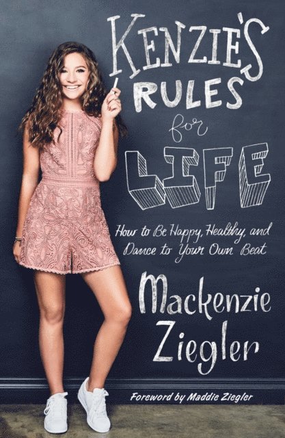 Mackenzie Ziegler - Kenzie's Rules for Life, E-bok. Tillgänglighet: Lägg i varukorg
